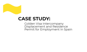 Success Case in Company Displacement and Residence Permit for Employment in Spain